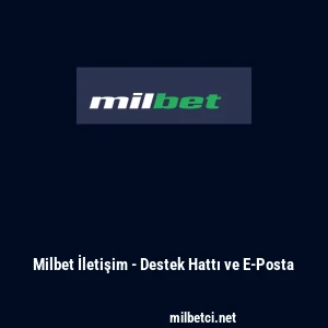 Milbet İletişim - Destek Hattı ve E-Posta